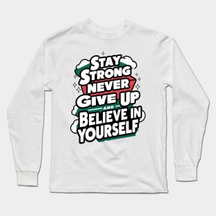 Never give up Long Sleeve T-Shirt